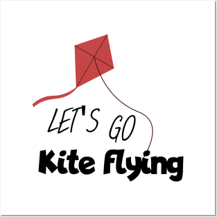 Let's go kite flying Posters and Art